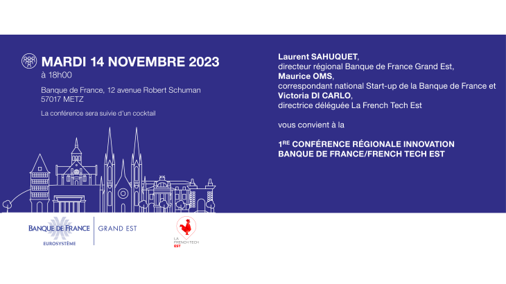 1ère conférence régionale innovation Banque de France / French Tech Est