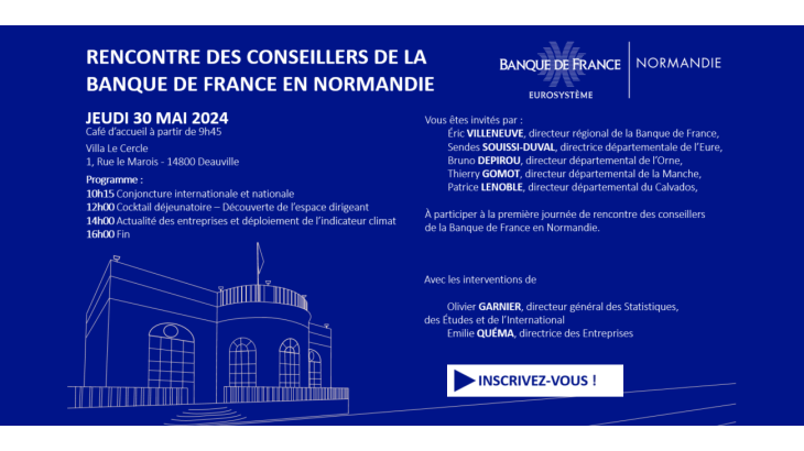 Rencontre des conseillers de la Banque de France en Normandie Jeudi 30 mai 2024