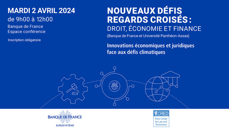 Nouveaux défis - Regards croisés : Droit, Économie et Finance : « Innovations économiques et juridiques face aux défis climatiques » Paris, 2 avril 2024 de 9h00-12h00