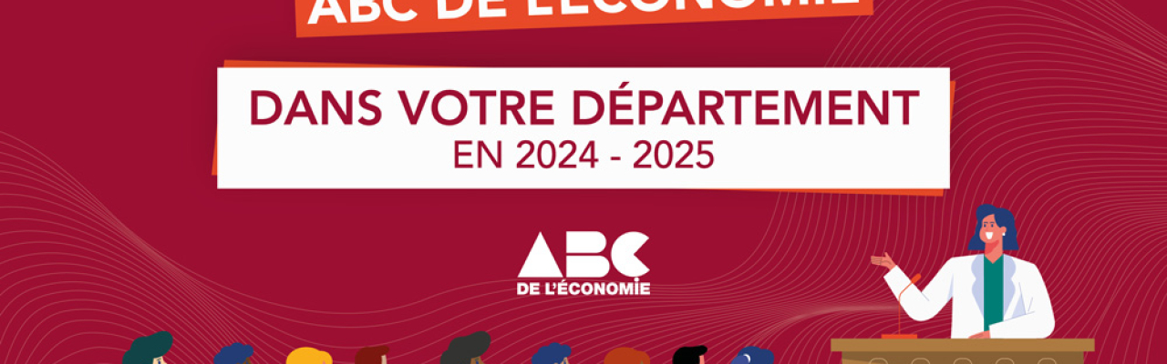 Conférences lycéennes ABC de l’économie dans votre département 2024-2025 